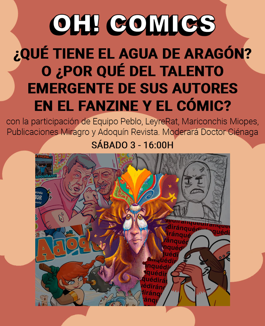 Mesa redonda: ¿Qué tiene el agua de Aragón? o ¿por qué del talento emergente de sus autores en el fanzine y el cómic?